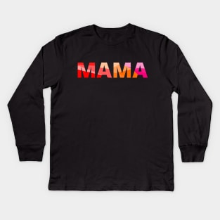 Mama text for moms, baby showers, new mothers or expecting women Kids Long Sleeve T-Shirt